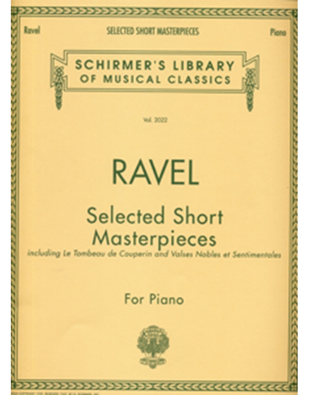 Maurice Ravel - Selected Short Masterpieces / Εκδόσεις Schirmer