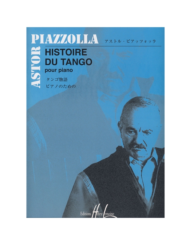 PIAZZOLLA - Histoire du Tango