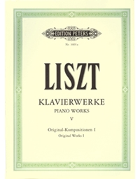  Liszt - Piano Works Vol.5 - Original Piano Works