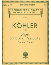 Kohler - Short School Of Velocity Op.242