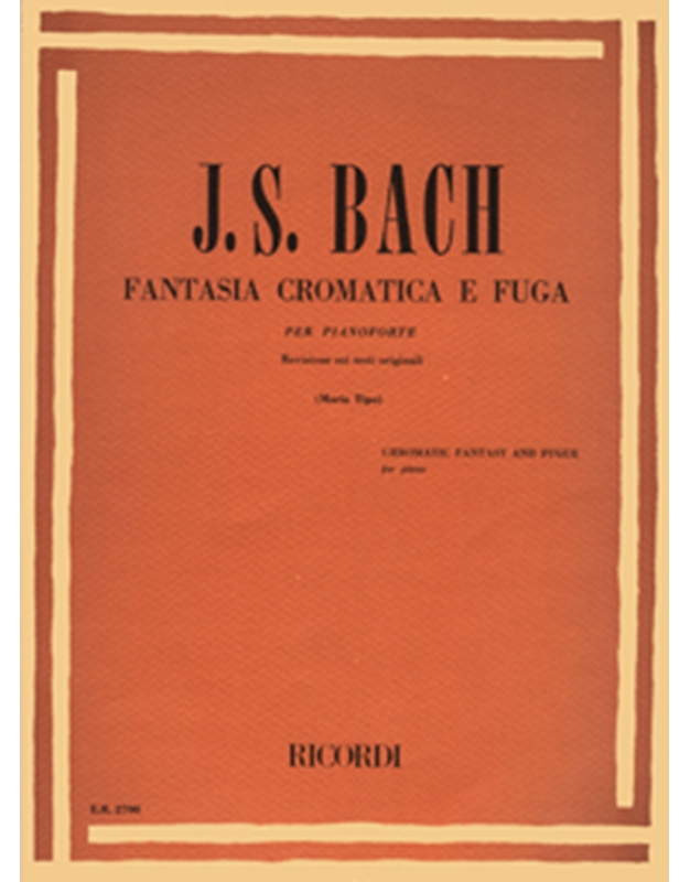 J. S. Bach - Fantasia Cromatica e Fuga per pianoforte / Ricordi editions