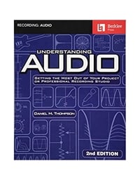 Thomson - Understanding Audio /Berklee Press 