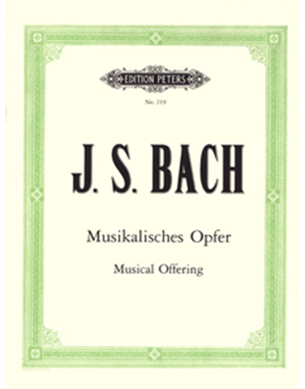 J.S. Bach - Musikalisches Opfer / Peters editions