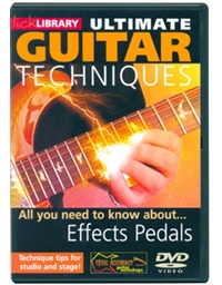 Lick Library Ultimate Guitar Techniques Effects Pedals
