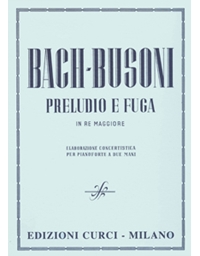 Bach/Busoni - Preludio e Fuga in Re Maggiore / Εκδόσεις Curci