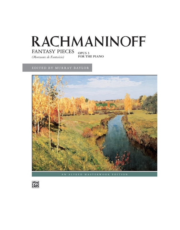 Sergei Rachmaninoff - Fantasy Pieces Opus 3 