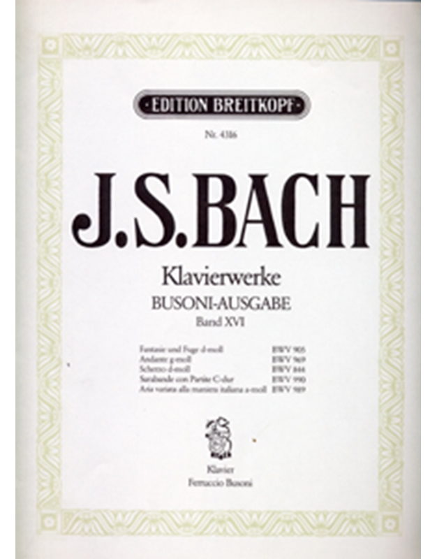 J.S. Bach - Klavierwerke (Busoni-Ausgabe) Band XVI / Breitkopf editions