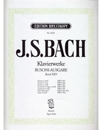 J.S. Bach - Klavierwerke (Busoni-Ausgabe) Band XXV / Breitkopf editions