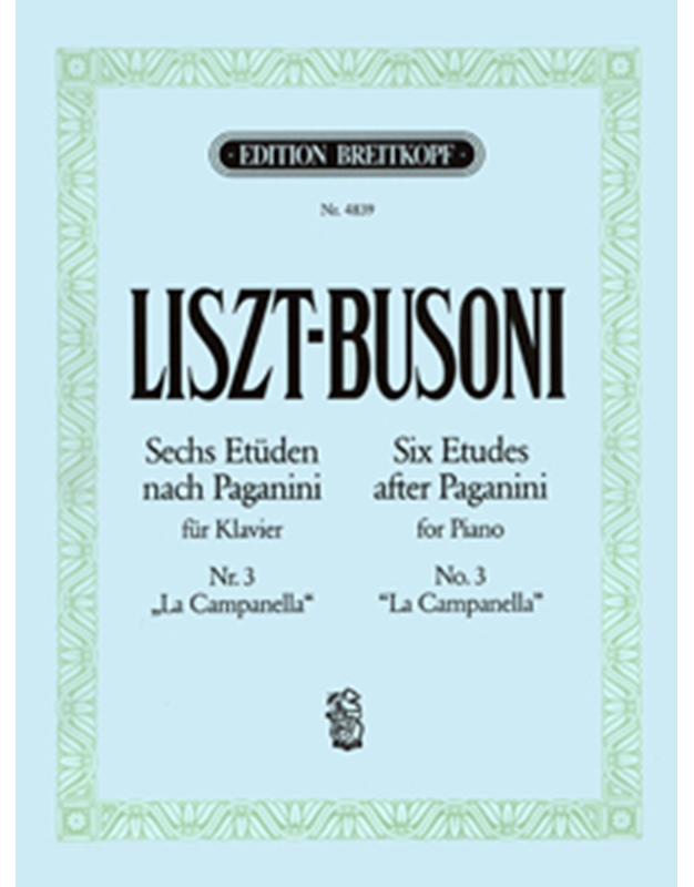 Liszt/Busoni - Sechs Etuden nach Paganini fur Klavier-Nr. 3 'La Campanella' / Breitkopf editions