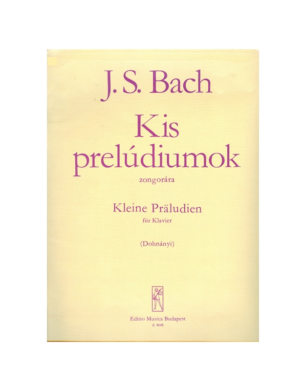 Bach J.S - Kleine Praludien und Fughetten / Εκδόσεις Budapest