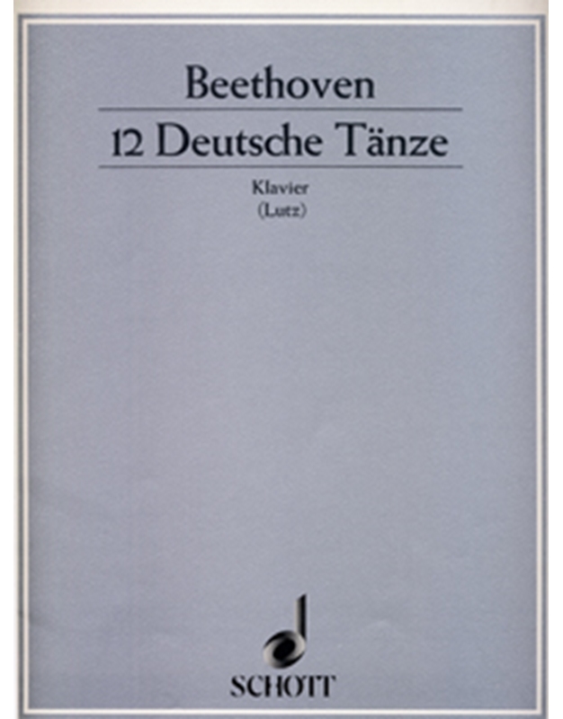 L.V. Beethoven - 12 Deutsche Tanze / Schott editions