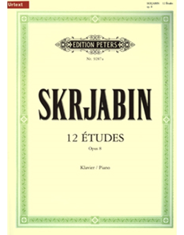 Alexander Scriabin - 12 Etudes Opus 8 / Klavier (Urtext) / Εκδόσεις Peters