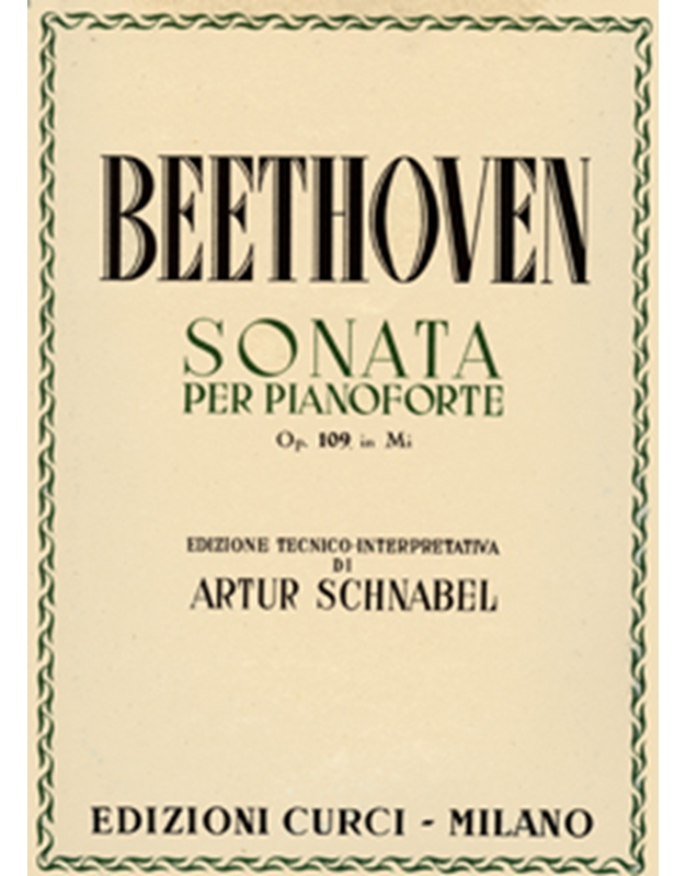 L.V.Beethoven- Sonata per pianoforte Op. 109 in Mi (Schnabel) / Curci editions