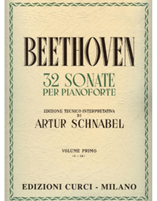 L.V.Beethoven - 32 Sonate per Pianoforte I (Schnabel) / Εκδόσεις Curci
