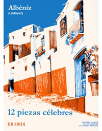 Isaac Albeniz - 12 Piezas Celebres / Ricordi editions