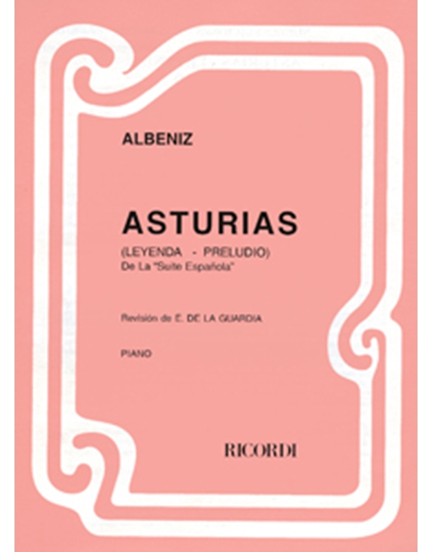Isaac Albeniz - Asturias (Leyenda - Preludio) De La 'Suite Espagnola' / Εκδόσεις Ricordi