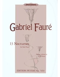 Gabriel Faure - 13 Nocturnes for Solo Piano / Peters editions