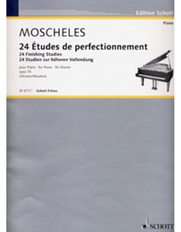 Moscheles Ignaz - 24 Etudes de Perfectionnement Op.70 / Εκδόσεις Schott