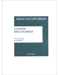 Aram Khachaturian - La Danza delle Sciabole (tradizione per pianoforte) / Ricordi editions