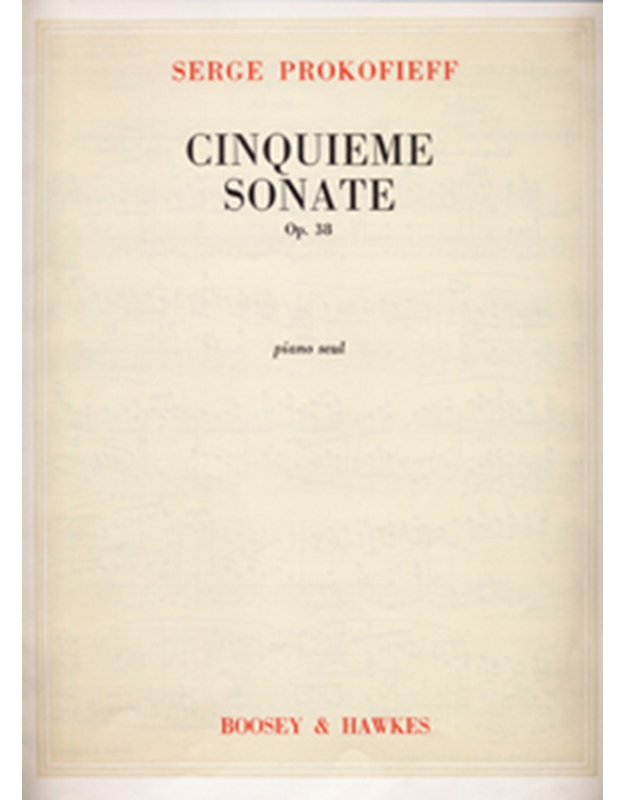 Serge Prokofieff - Cinquieme Sonate Op. 38 / Boosey & Hawkes editions