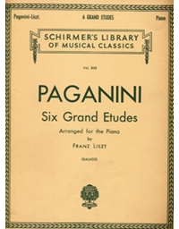 Niccolo Paganini - Six Grand Etudes (arranged for the piano by Franz Liszt) / Schirmer editions
