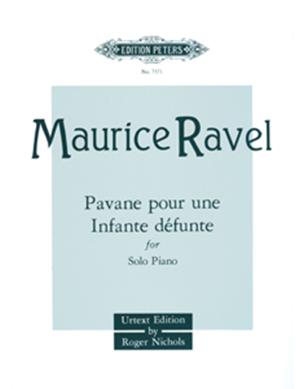 Maurice Ravel - Pavane pour une Infante defunte for solo piano (Urtext) / Εκδόσεις Peters