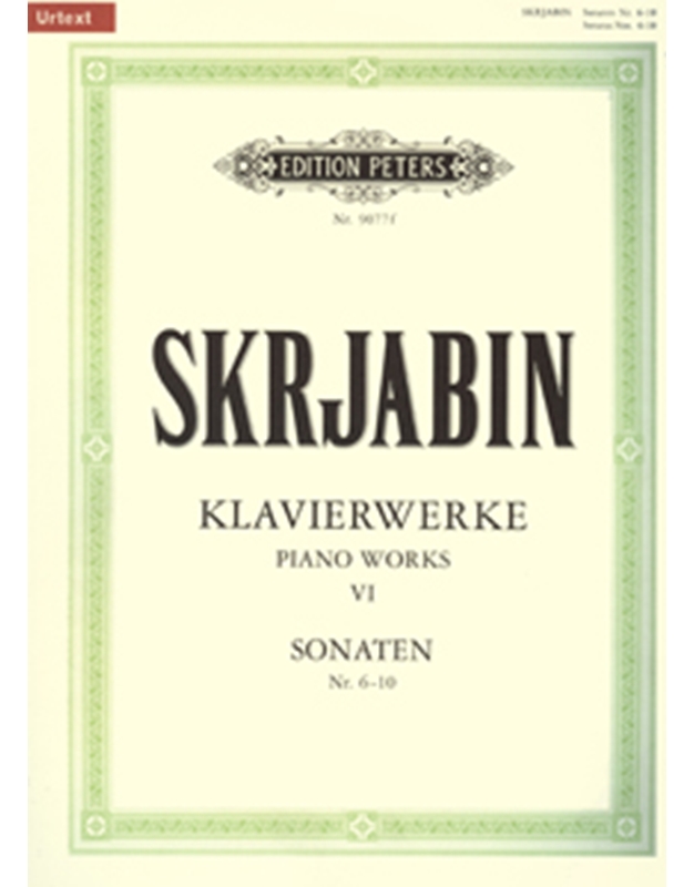 Alexander Scriabin - Klavierwerke VI / Sonaten Nr. 6-10 / Peters editions