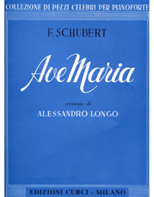 Franz Schubert - Ave Maria / Εκδόσεις Curci 