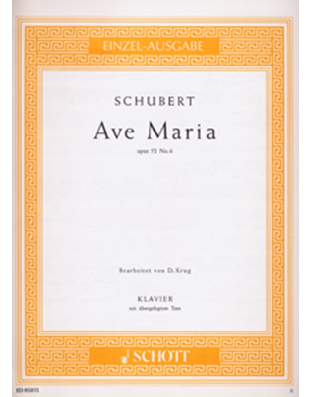 Franz Schubert - Ave Maria opus 52 No.6 / Schott editions
