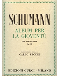Robert Schumann - Album Per La Gioventu per Pianoforte Op. 68 / Εκδόσεις Curci