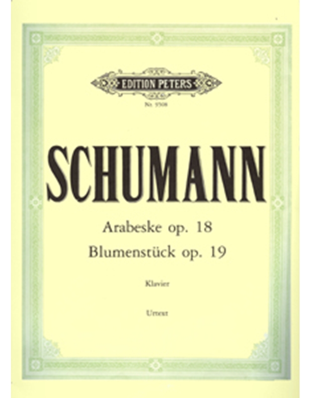 Robert Schumann - Arabesque op. 18 / Blumenstuck op. 19 (Urtext) Peters editions