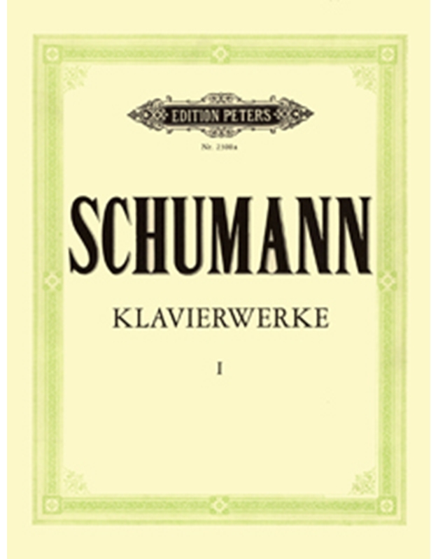 Robert Schumann - Klavierwerke I / Peters editions