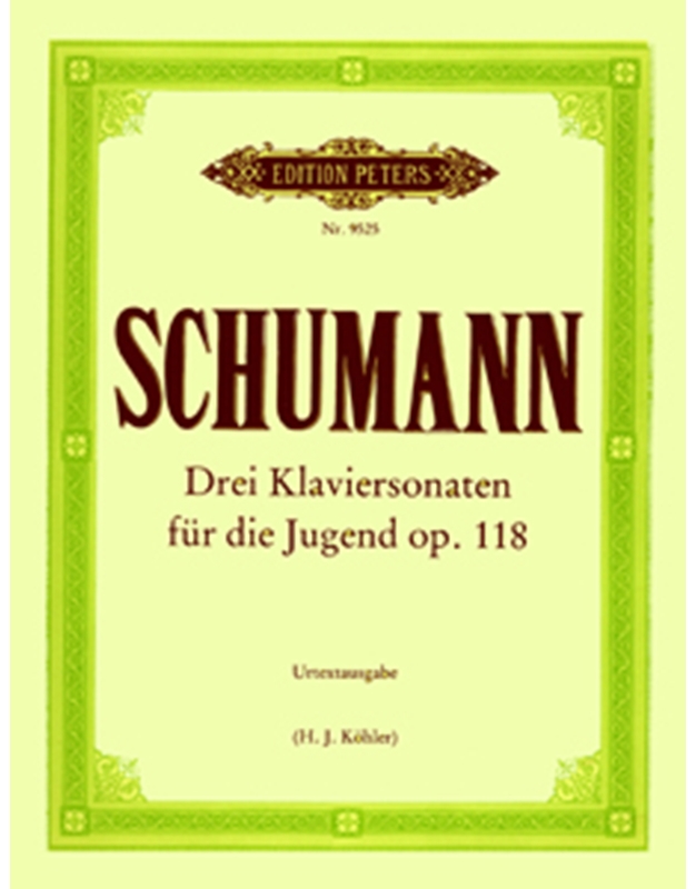 Robert Schumann - Drei Klaviersonaten fur die Jugend op. 118 (Urtext) / Εκδόσεις Peters