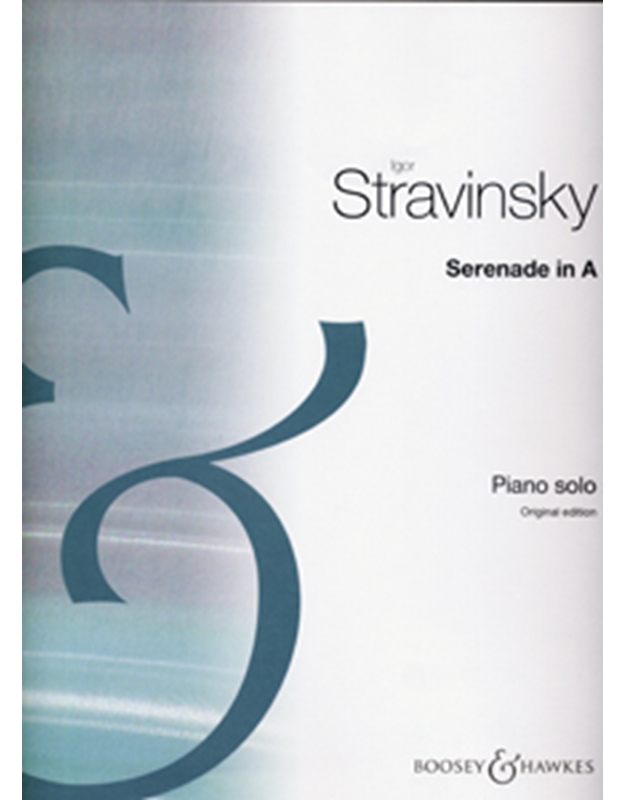 Igor Stravinsky - Serenade in A (Original edition) / Εκδόσεις Boosey & Hawkes