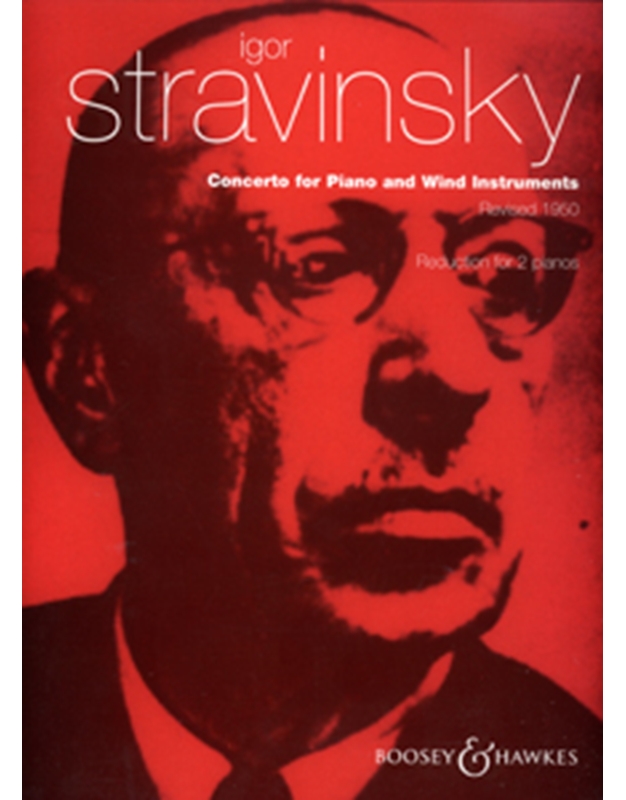 Igor Stravinsky - Concerto for Piano and Wind Instruments / Boosey & Hawkes editions