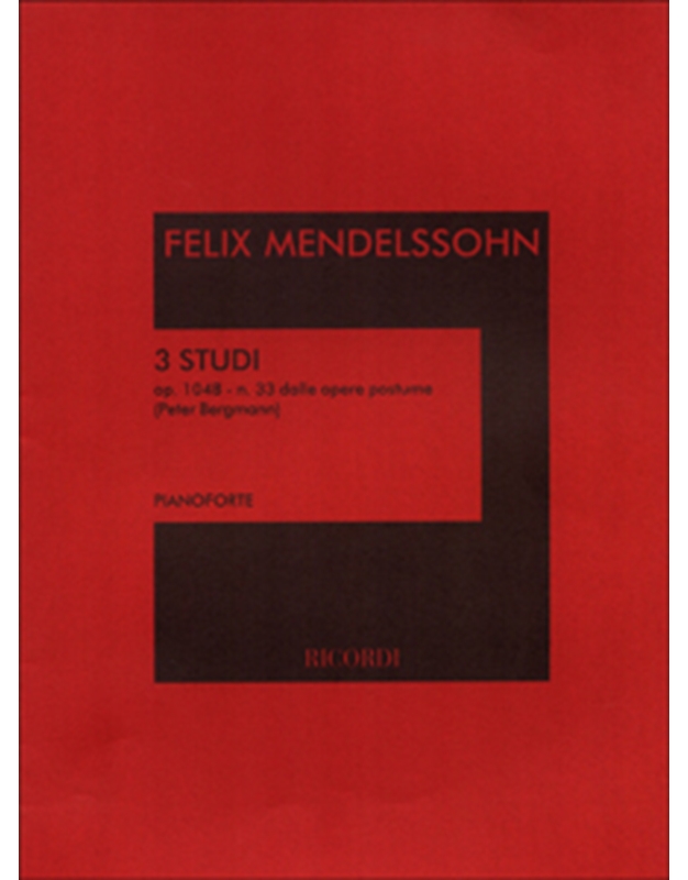 Felix Mendelssohn - 3 Studi op.104B - n.33 dalle opere postume / Εκδόσεις Ricordi