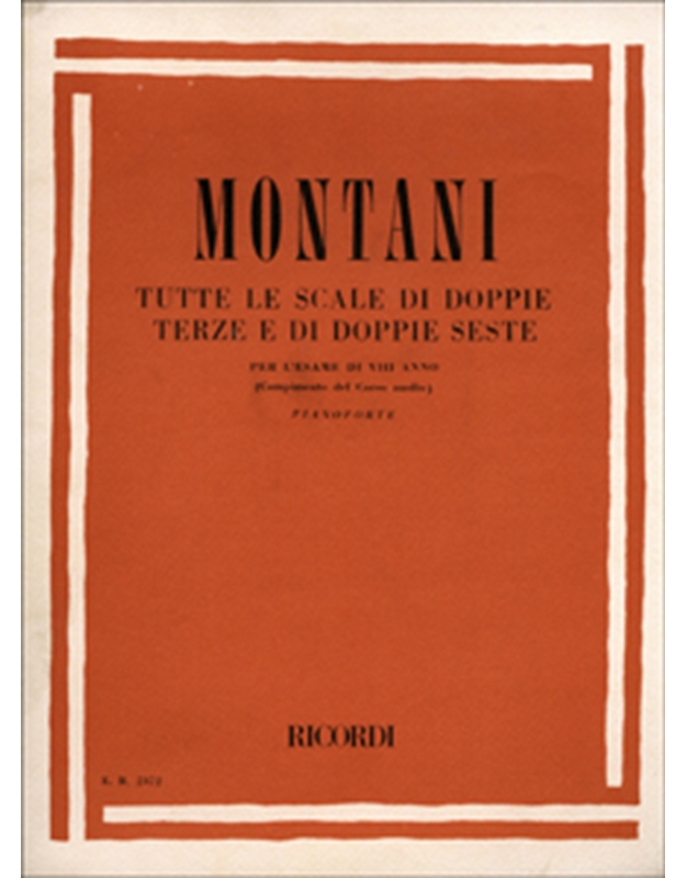 Pietro Montani - Tutte le scale di doppie terze e di doppie seste (per l' esame di VIII anno) / Εκδόσεις Ricordi
