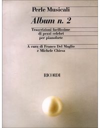 Perle Musicali Album n. 2 - Trascrizioni facilissime di pezzi celebri per pianoforte / Εκδόσεις Ricordi