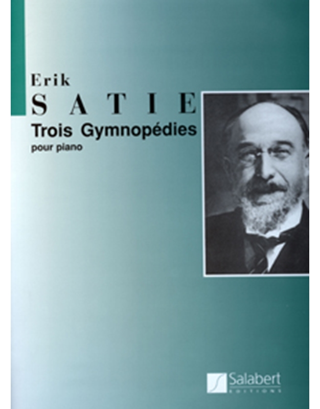 Erik Satie - Trois Gymnopedies pour piano / Salabert editions