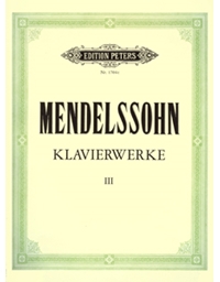 Felix Mendelssohn - Klavierwerke III / Peters editions