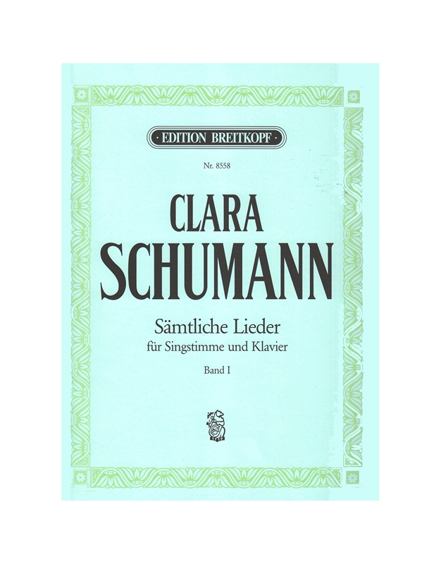 Clara Schumann - Samtliche Lieder 1