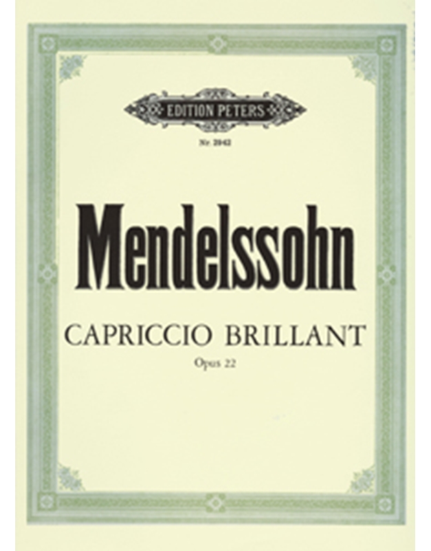 Felix Mendelssohn - Capriccio Brillant Opus 22 / Peters editions