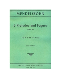 Mendelssohn - 6 Preludes & Fugues Op.35