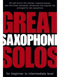 Great Saxophone Solos - 60 well known for Alto saxophone