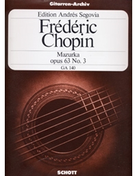 Chopin Frederic - Mazurka opus 63 No.3 (Edition Andres Segovia)