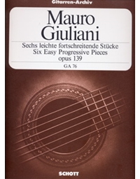 Giuliani Maurio - Sechs leichte fortschereitende Stucke Op. 139