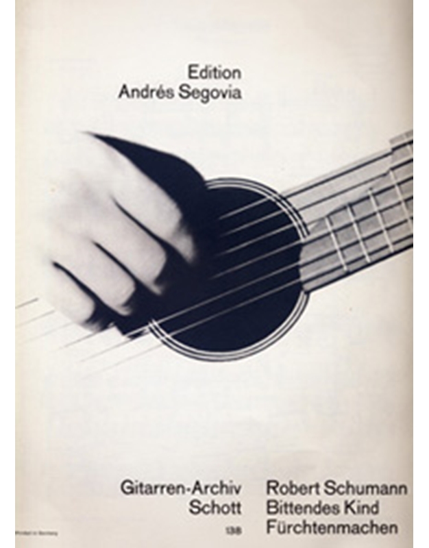 Schumann Robert  - Bittendes Kind Furchenmachen (Edition Andres Segovia)