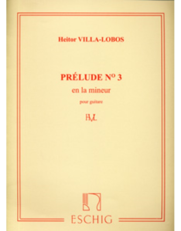 Villa-Lobos Heitor - Prelude No 3 en la mineur pour guitare