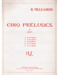 Villa-Lobos Heitor- Cinq Preludes (en Re majeur)