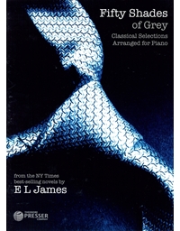 Fifty Shades of Grey - Classical Selections Arranged for Piano